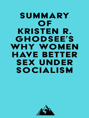 cover image of Summary of Kristen R. Ghodsee's Why Women Have Better Sex Under Socialism